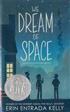 We Dream of Space